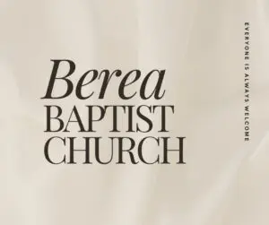 Berea Baptist Church welcome graphic, elegant and inviting.